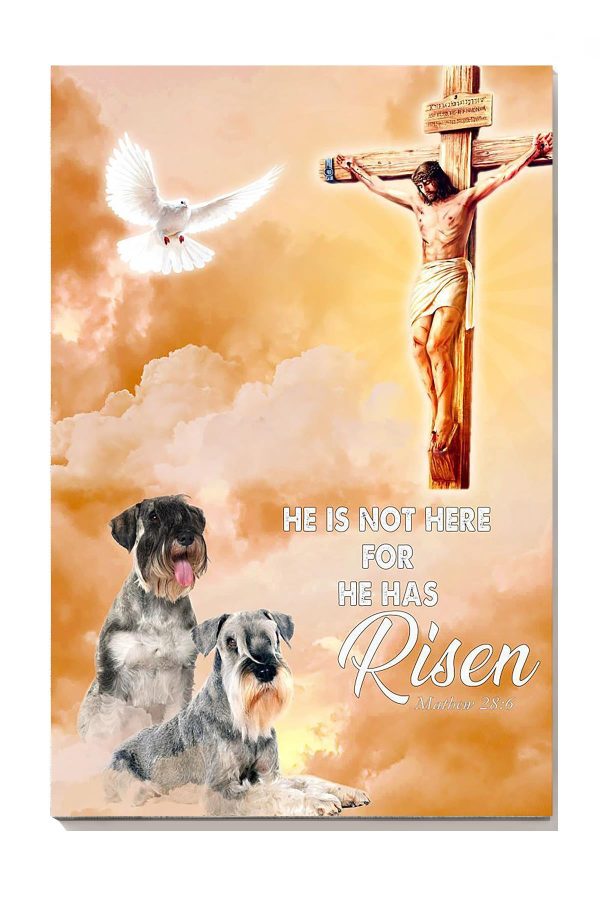 Dog And God He Is Not Here For He Has Risen God For Christian Gift Canvas Gallery Painting Wrapped Canvas Framed Prints, Canvas Paintings