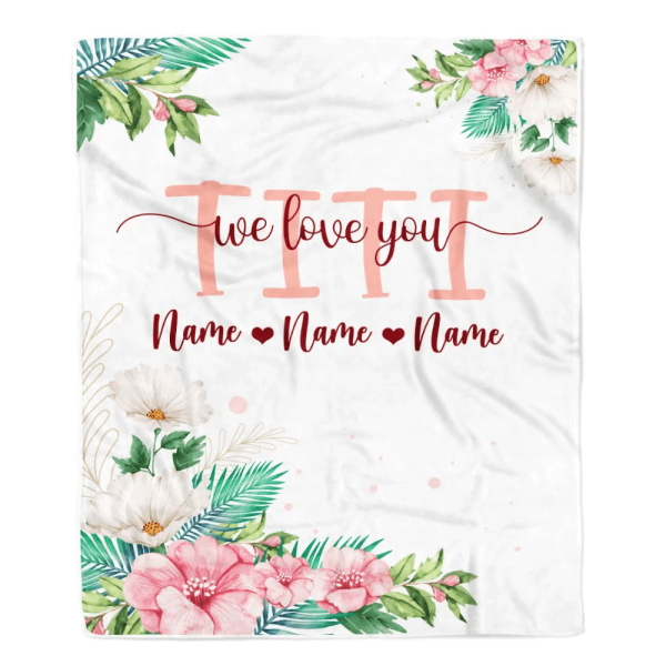 Personalized Titi Blanket From Niece Nephew We Love You Floral Titi Bi