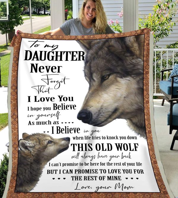 Daughter Blanket To My Daughter Never Forget That I Love The Wolf Gift